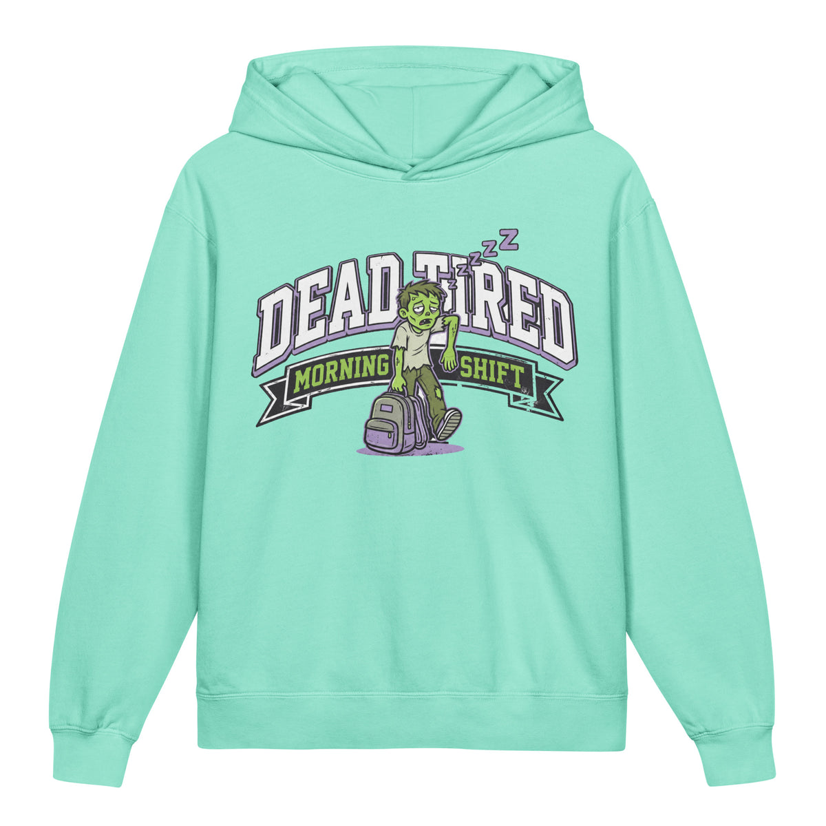 Dead Tired Youth Lightweight Hoodie, Chalky Mint front view with a sleepy green monster with a backpack beneath arched DEAD TIRED letters and a MORNING SHIFT banner