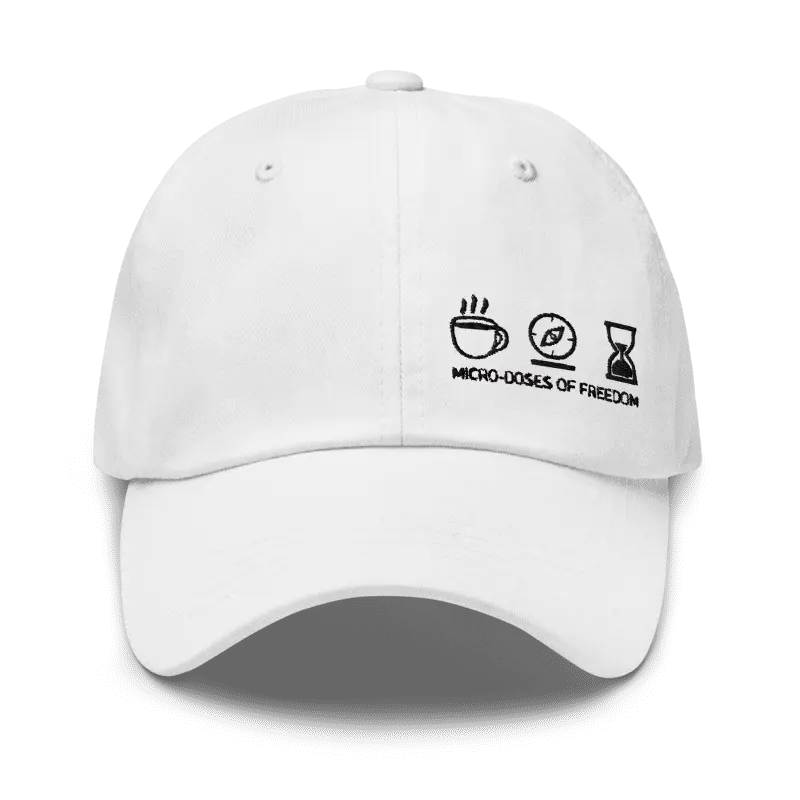 Micro-Doses of Freedom Dad Hat