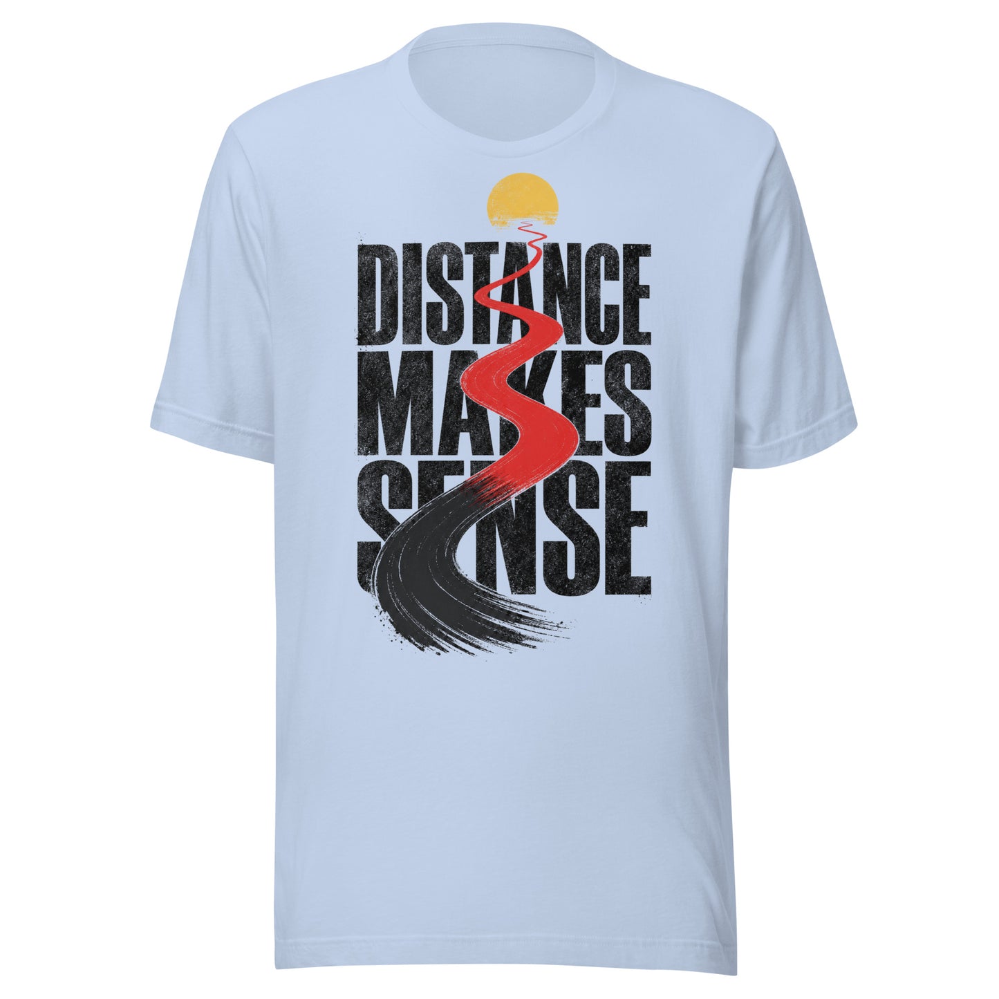 Distance Makes Sense Unisex T-Shirt in Baby Blue