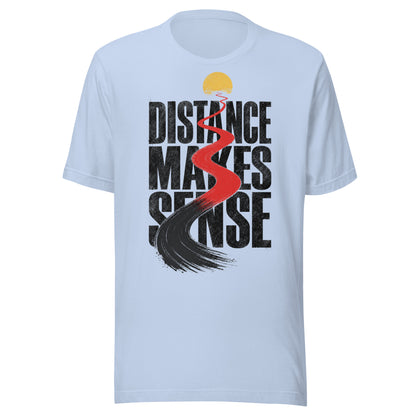 Distance Makes Sense Unisex T-Shirt in Baby Blue