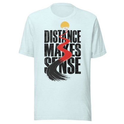 Distance Makes Sense Unisex T-Shirt in Heather Ice Blue