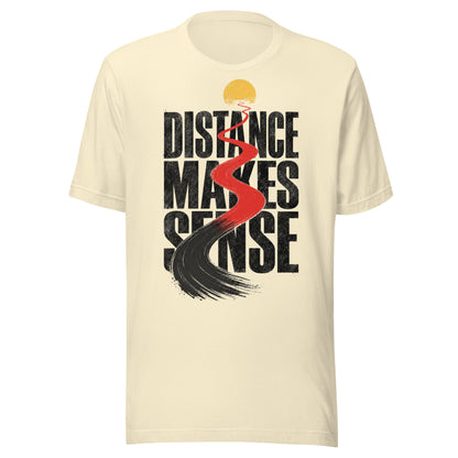 Distance Makes Sense Unisex T-Shirt in Natural