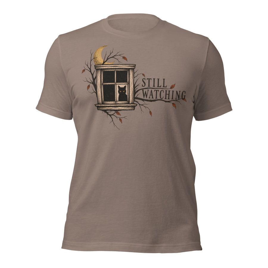 Still Watching Unisex t-shirt