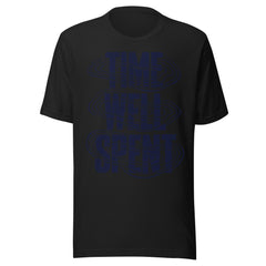 Time Well Spent Unisex t-shirt