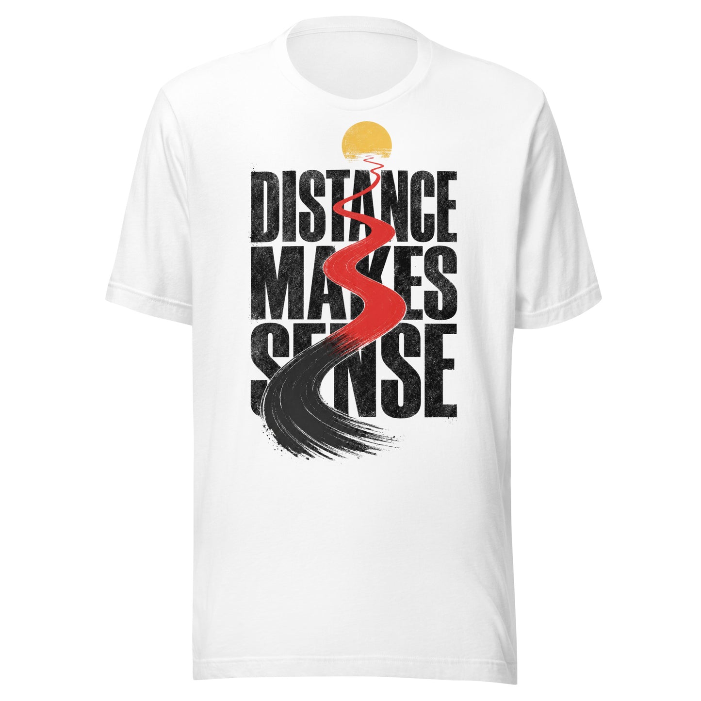 Distance Makes Sense Unisex T-Shirt in White