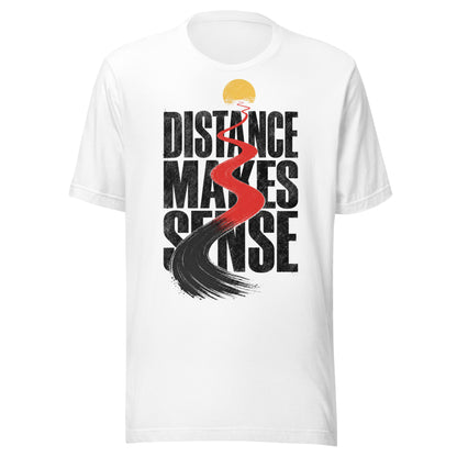 Distance Makes Sense Unisex T-Shirt in White