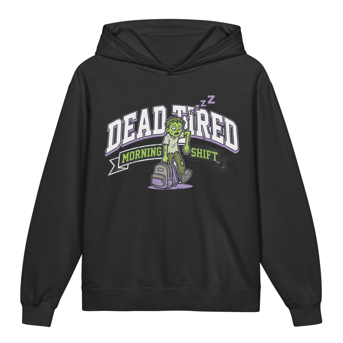 Dead Tired Youth Lightweight Hoodie, Black front view with a sleepy green monster with a backpack beneath arched DEAD TIRED letters and a MORNING SHIFT banner