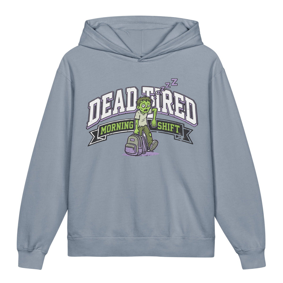 Dead Tired Youth Lightweight Hoodie, Blue Jean front view with a sleepy green monster with a backpack beneath arched DEAD TIRED letters and a MORNING SHIFT banner