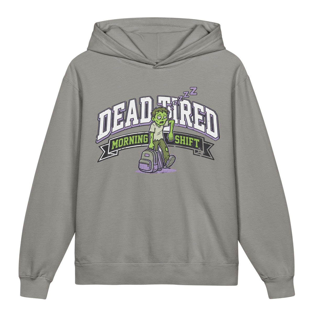Dead Tired Youth Lightweight Hoodie, Grey front view with a sleepy green monster with a backpack beneath arched DEAD TIRED letters and a MORNING SHIFT banner